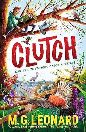 Cover of Clutch (The Twitchers) by M. G. Leonard