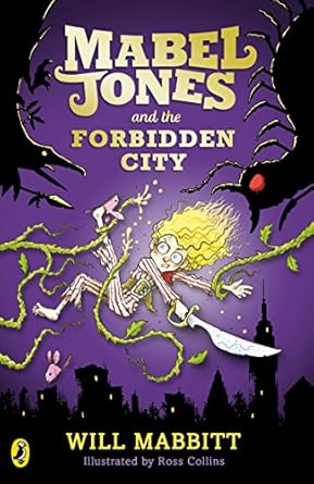 Cover of Mabel Jones and the Forbidden City by Will Mabbitt