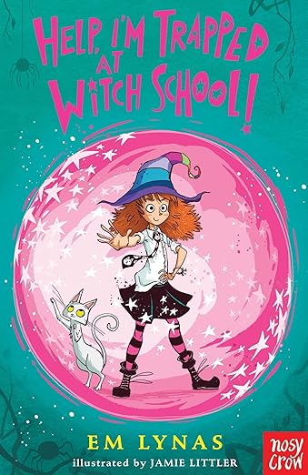 Cover of Help! Im Trapped at Witch School! by Em Lynas