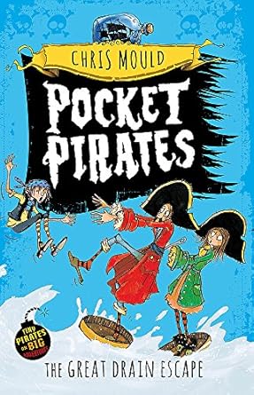 Cover of Pocket Pirates: The Great Drain Escape by Chris Mould