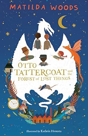 Cover of Otto Tattercoat and the Forest of Lost Things by Matilda Woods