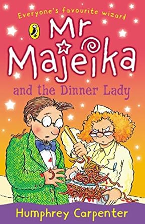 Cover of Mr Majeika and the Dinner Lady by Humphrey Carpenter