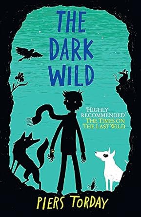 Cover of The Last Wild Trilogy: The Dark Wild by Piers Torday