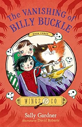 Cover of The Vanishing of Billy Buckle by Sally Gardner