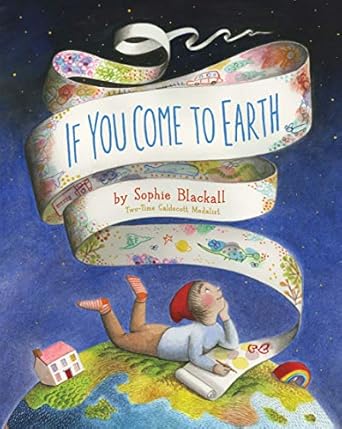 Cover of If You Come to Earth by Sophie Blackall