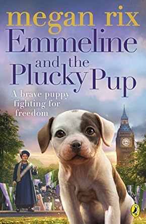 Cover of Emmeline and the Plucky Pup by Megan Rix