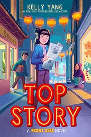 Cover of Top Story by Kelly Yang