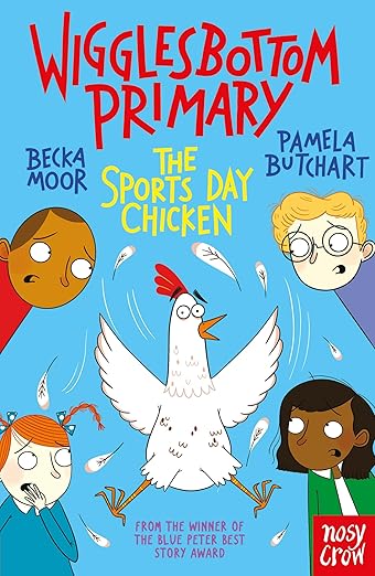Cover of Wigglesbottom Primary: The Sports Day Chicken by Pamela Butchart