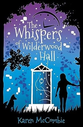 Cover of The Whispers of Wilderwood Hall by Karen McCombie