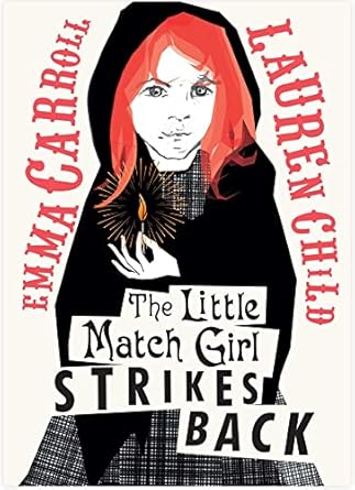 Cover of The Little Match Girl Strikes Back by Emma Carroll