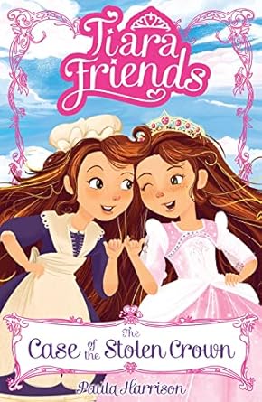 Cover of Tiara Friends: The Case of the Stolen Crown by Paula Harrison