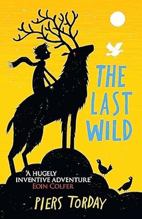 Cover of The Last Wild by Piers Torday
