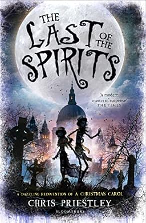 Cover of The Last of the Spirits by Chris Priestley