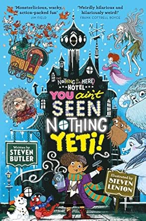 Cover of You Ain't Seen Nothing Yeti! by Steven Butler