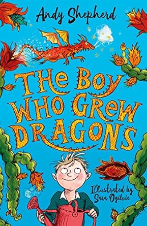 Cover of The Boy Who Grew Dragons by Andy Shepherd