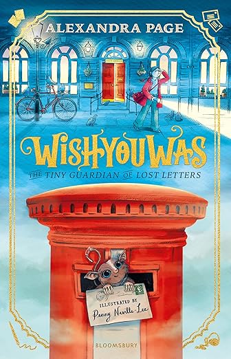 Cover of Wishyouwas: The tiny guardian of lost letters by Alexandra Page