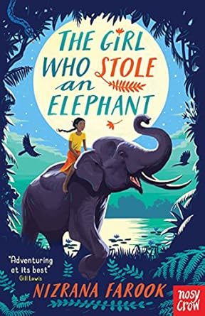 Cover of The Girl Who Stole an Elephant by Nizrana Farook