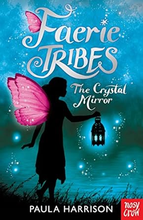 Cover of Faerie Tribes: The Crystal Mirror by Paula Harrison