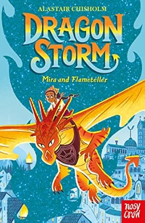 Cover of Dragon Storm: Mira and Flameteller by Alastair Chisholm