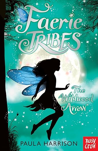 Cover of Faerie Tribes: The Wildwood Arrow by Paula Harrison