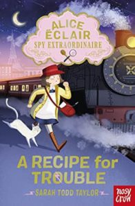 Cover of Alice clair, Spy Extraordinaire! A Recipe for Trouble