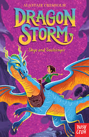 Cover of Dragon Storm: Skye and Soulsinger by Alastair Chisholm