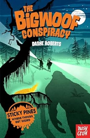Cover of Sticky Pines: The Bigwoof Conspiracy by Dashe Roberts