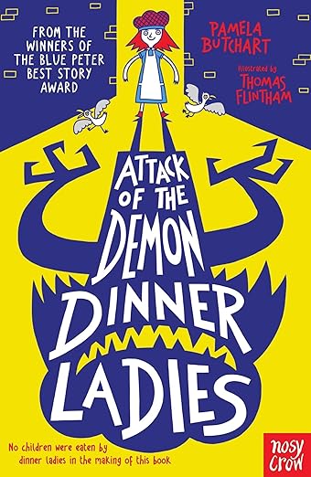Cover of Attack of the Demon Dinner Ladies by Pamela Butchart