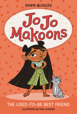 Cover of Jo Jo Makoons: The Used-to-Be Best Friend by Dawn Quigley