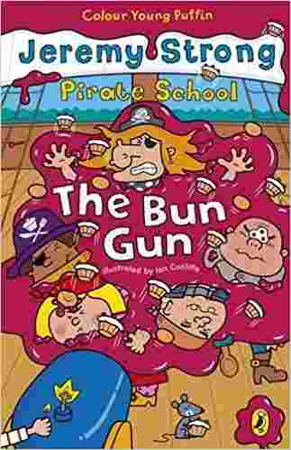 Cover of Pirate School - The Bun Gun by Jeremy Strong