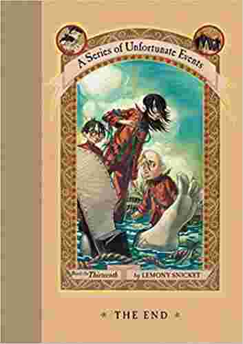 Cover of A Series of Unfortunate Events - The End by Lemony Snicket