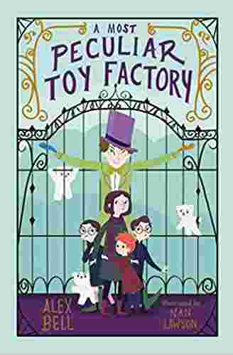 Cover of A Most Peculiar Toy Factory by Alex Bell