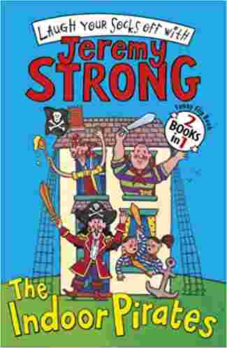 Cover of The Indoor Pirates by Jeremy Strong