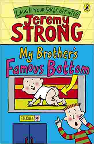 Cover of My Brother's Famous Bottom by Jeremy Strong