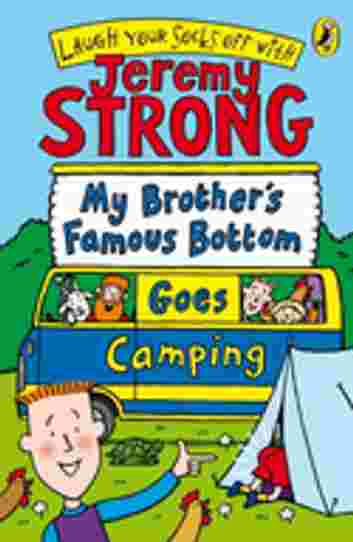Cover of My Brother's Famous Bottom Goes Camping by Jeremy Strong