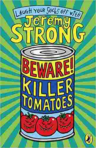 Cover of Beware! Killer Tomatoes by Jeremy Strong