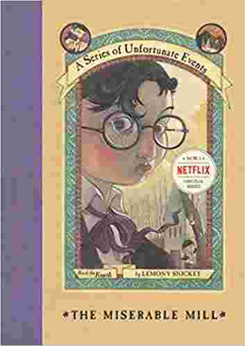 Cover of A Series of Unfortunate Events: The Miserable Mill by Lemony Snicket
