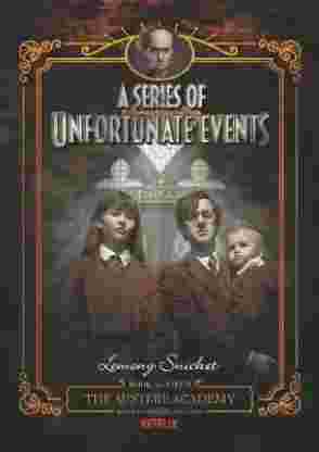 Cover of A Series of Unfortunate Events: The Austere Academy by Lemony Snicket