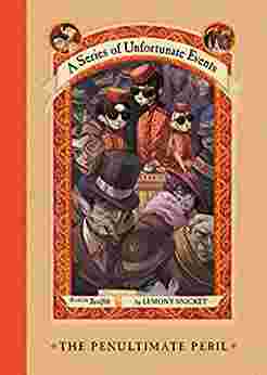 Cover of A Series of Unfortunate Events: The Penultimate Peril by Lemony Snicket
