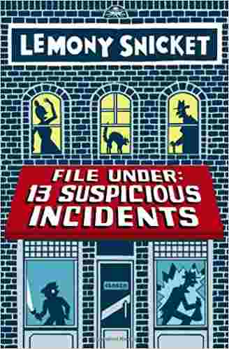 Cover of File Under: 13 Suspicious Incidents by Lemony Snicket