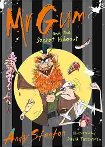 Cover of Mr Gum and the Secret Hideout by Andy Stanton