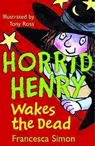 Cover of Horrid Henry Wakes the Dead by Francesca Simon