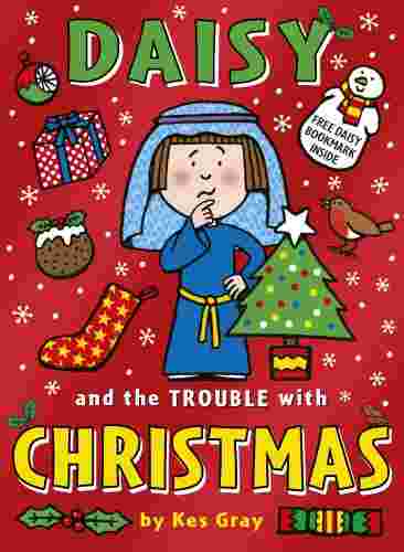 Cover of Daisy and the Trouble with Christmas by Kes Gray