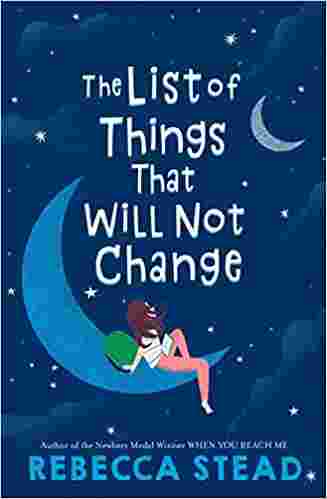 Cover of The List of Things That Will Not Change by Rebecca Stead