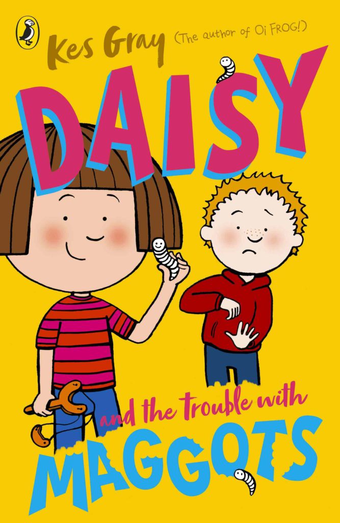 Cover of Daisy and the Trouble with Maggots by Kes Gray