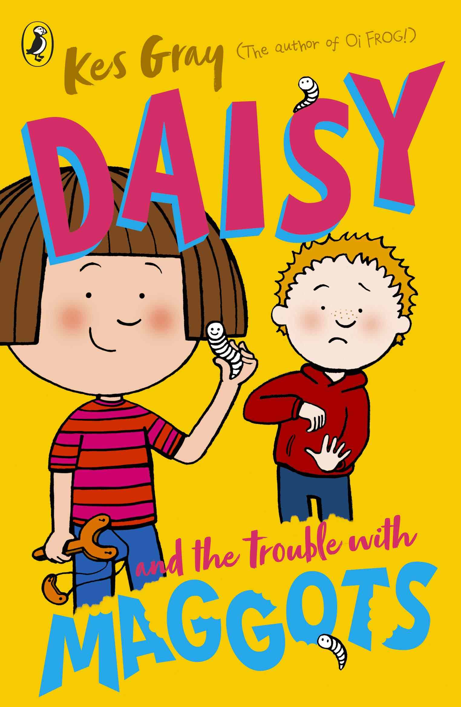 Cover of Daisy and the Trouble with Maggots by Kes Gray