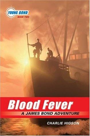 Cover of Blood Fever - A James Bond Adventure by Charlie Higson