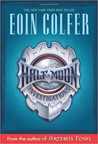 Cover of Half Moon Investigations by Eoin Colfer