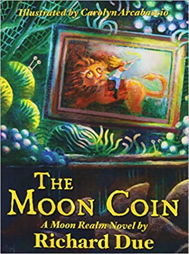 Cover of The Moon Coin by Richard Due