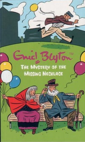 Cover of The Mystery of The Missing Necklace by Enid Blyton